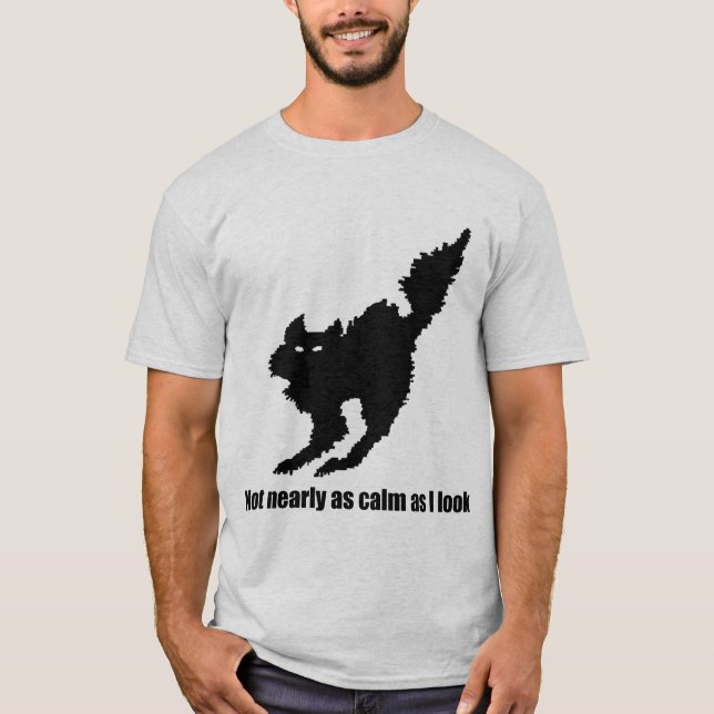 Not So Calm Cat Shirt (Front)
