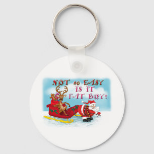 Not So easy Is it Fat Boy Keychain