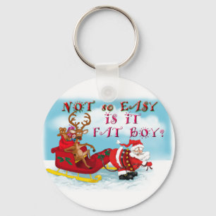 Not So easy Is it Fat Boy Keychain