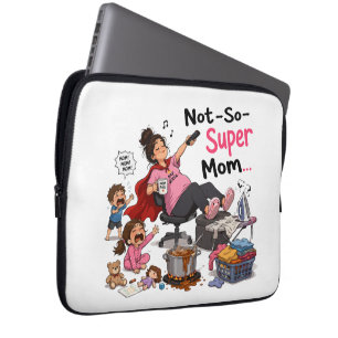 Not-So-Super Mom Funny Chaos Motherhood T-Shirt Laptop Sleeve