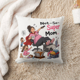 Not-So-Super Mom Funny Chaos Motherhood T-Shirt Throw Pillow