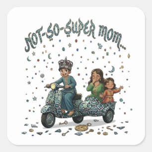 Not-So-Super Mom Moroccan Adventure Square Sticker