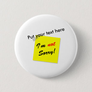 Not Sorry 2 Inch Round Button