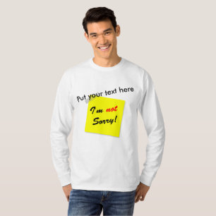 Not Sorry T-Shirt