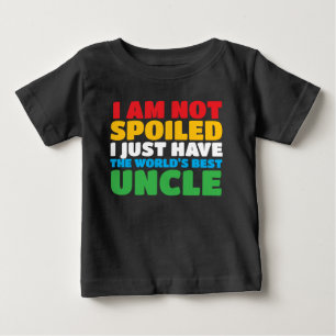 not spoiled but world's best uncle baby T-Shirt