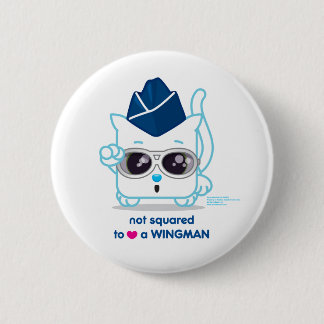 Not Squared to LOVE a Wingman 2 Inch Round Button