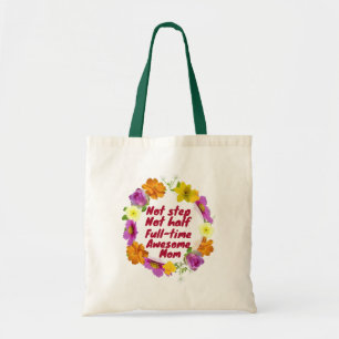 Not step not half full-time awesome Mom Adoptive Tote Bag