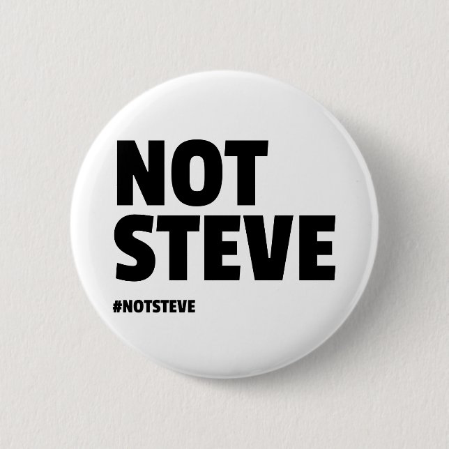 Not Steve (Black Text) 2 Inch Round Button (Front)