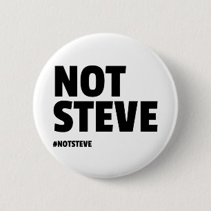 Not Steve (Black Text) 2 Inch Round Button