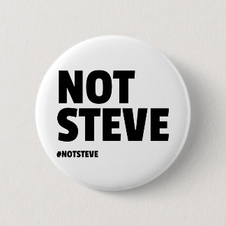 Not Steve (Black Text) 2 Inch Round Button