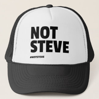 Not Steve (Black Text) Trucker Hat