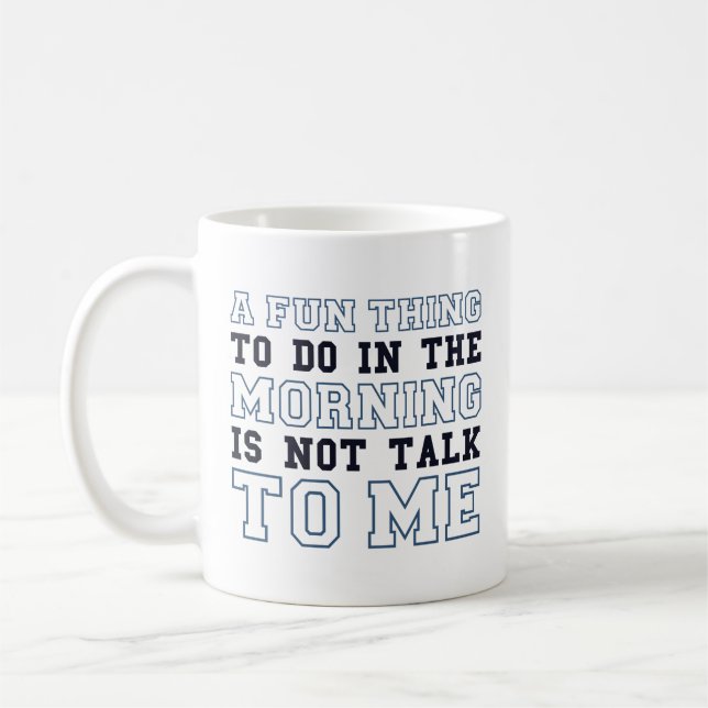 Not Talk To Me Coffee Mug (Left)