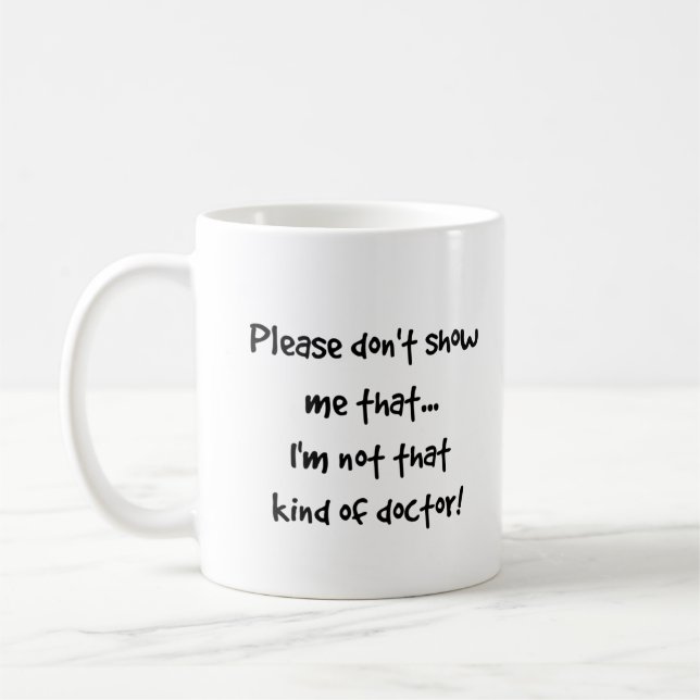 Not That Kind Of Doctor, Doctorate Student Coffee Mug (Left)