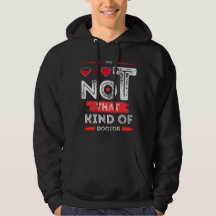 Not That Kind of Doctor - Funny Quote Design 