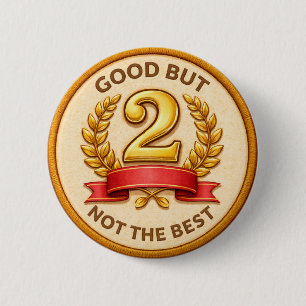 Not The Best 2 Inch Round Button