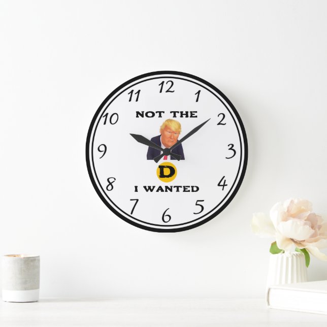 Not The D I Wanted Clock (Home)