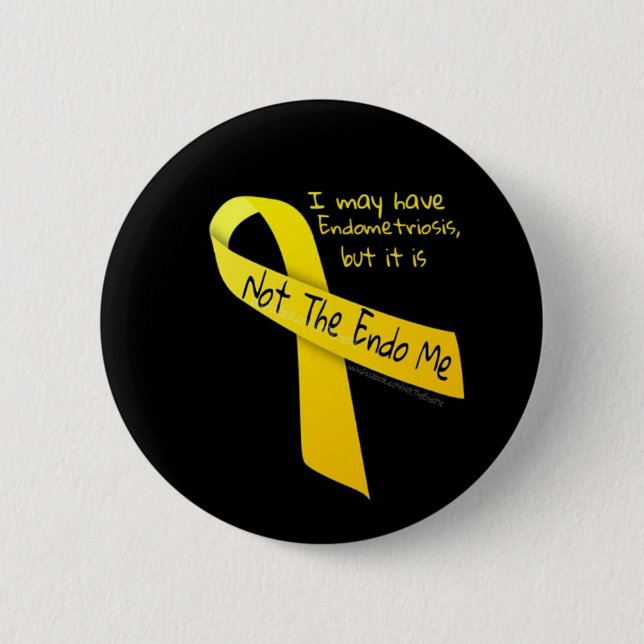 Not The Endo Me 'Button' Endometriosis 2 Inch Round Button (Front)