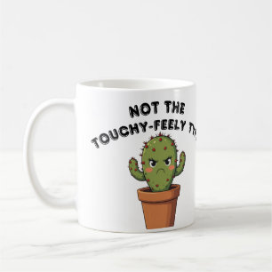 Not The Touchy-Feely Type Cactus   Funny Introvert Coffee Mug