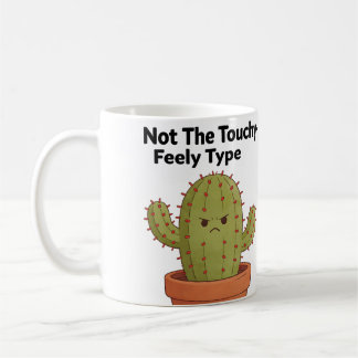 Not The Touchy-Feely Type Cactus | Funny Introvert Coffee Mug