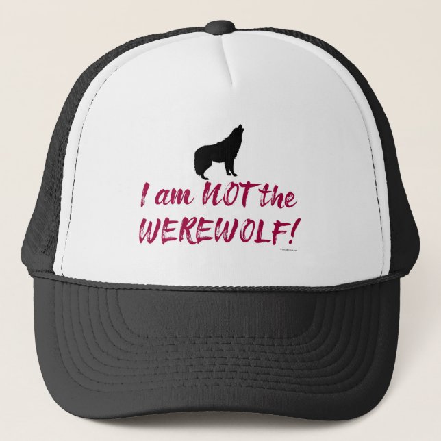Not The Werewolf Cheeky Fun Game Night Slogan Trucker Hat (Front)
