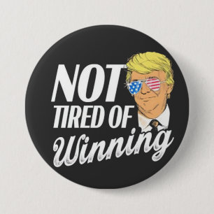 Not Tired of Winning Trump Maga inauguration Day 3 Inch Round Button