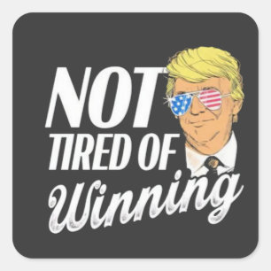 Not Tired of Winning Trump Maga inauguration Day Square Sticker