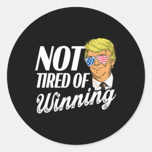 Not Tired Of Winning Trump Won 2024 Classic Round Sticker