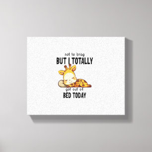 Not to Brag Lazy Giraffe Funny Motivation   Canvas Print