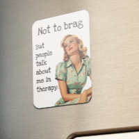 Not to Brag Sarcastic Housewife Saying