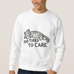 Not Today Cat Sweatshirt