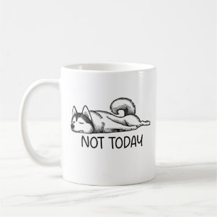 not today coffee mug