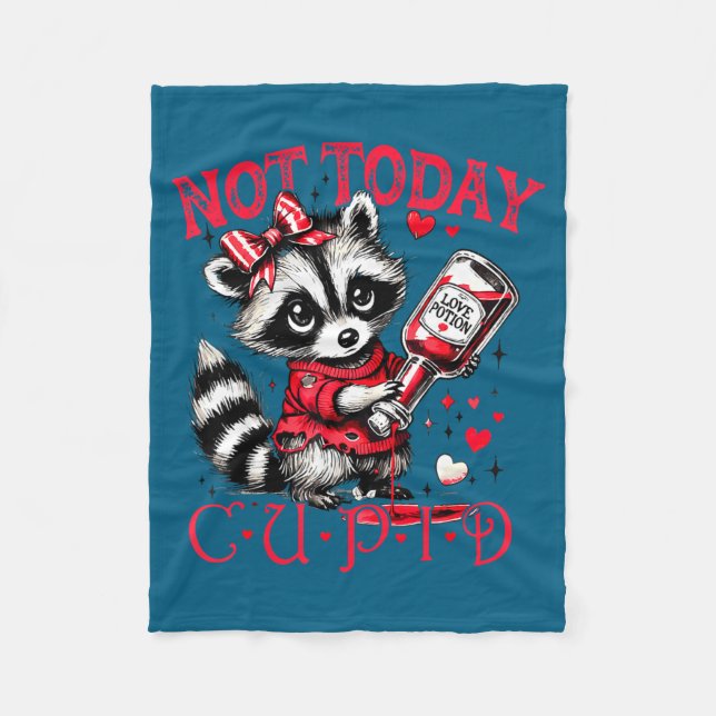 Not Today Cud Funny Raccoon Valentines Day Cute Ki Fleece Blanket (Front)