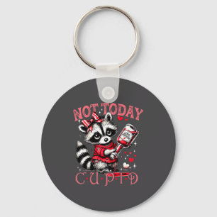 Not Today Cud Funny Raccoon Valentines Day Cute Ki Keychain