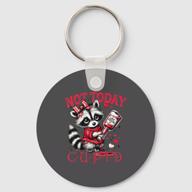 Not Today Cud Funny Raccoon Valentines Day Cute Ki Keychain (Front)