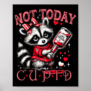 Not Today Cud Funny Raccoon Valentines Day Cute Ki Poster