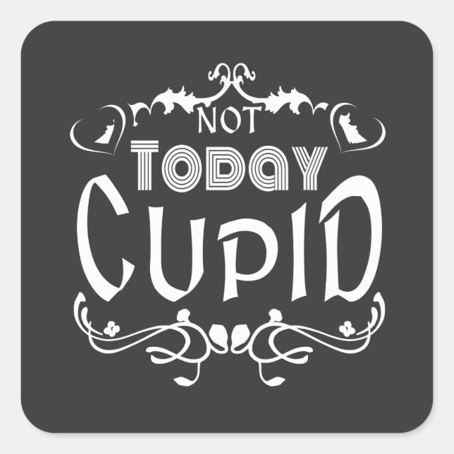 Not Today Cupid Christian Valentine Humor Square Sticker (Front)
