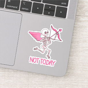 Not today Cupid funny Anti- Valentines day