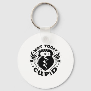 Not Today Cupid Funny Valentine Fitness Motivation Keychain