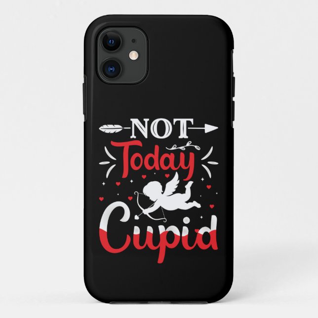 Not Today Cupid Funny Valentine's Day Case-Mate iPhone Case (Back)