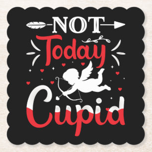 Not Today Cupid Funny Valentine's Day Paper Coaster
