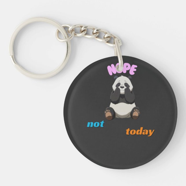 Not Today: Embrace the Panda Vibes Keychain (Front)
