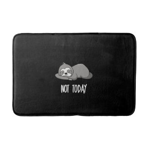 Not Today Funny Sloth Animal Lazy Person Cute Bath Mat