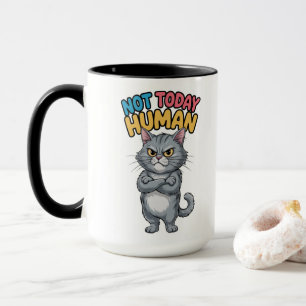 not today human cat humor mug