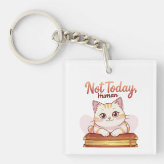 Not Today Human Cute Cat on Book Funny Design Keychain