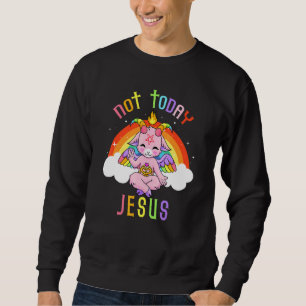 Not Today Jesus Cute Satan Baphomet Goat Satanist  Sweatshirt