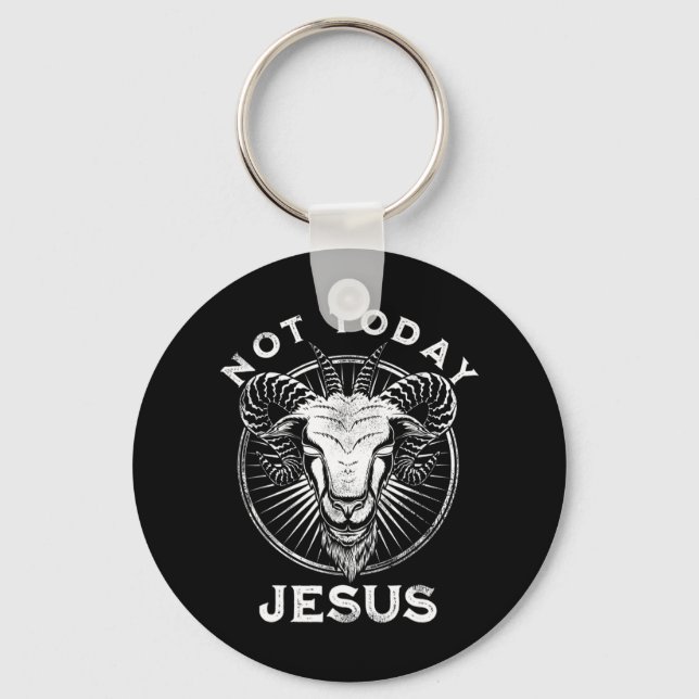 Not Today Jesus Funny Satanic Atheist Black Goth M Keychain (Front)