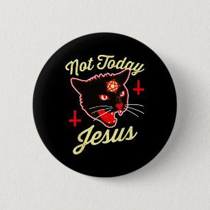 Not Today Jesus Hail Satan Cat Death Cross Vintage 2 Inch Round Button