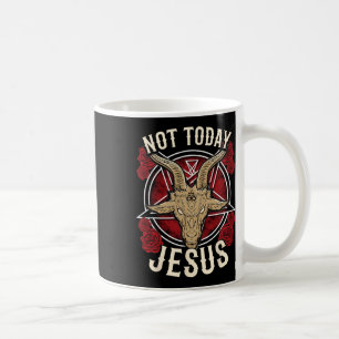 Not Today Jesus I Satanic Atheist Coffee Mug