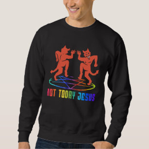 Not Today Jesus ironic Goth dance Satanic Quote Sweatshirt