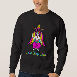 Not Today Jesus Satanic Baphomet Goat Face Horn 90 Sweatshirt